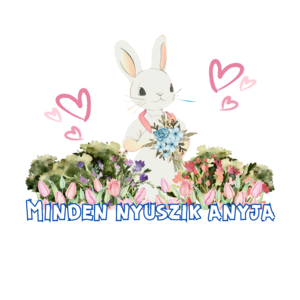 MINDEN NYUSZIK ANYJA