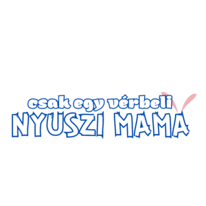 A NYÚLSZŐRT A KÁVÉJÁBAN CSAK EGY VÉRBELI NYUSZI MAMA TUDJA ÉRTÉKELNI