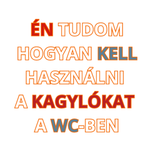 ÉN TUDOM HOGYAN KELL HASZNÁLNI A KAGYLÓKAT A WC-BEN