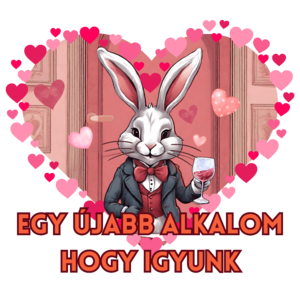 Egy újabb alkalom, hogy igyunk